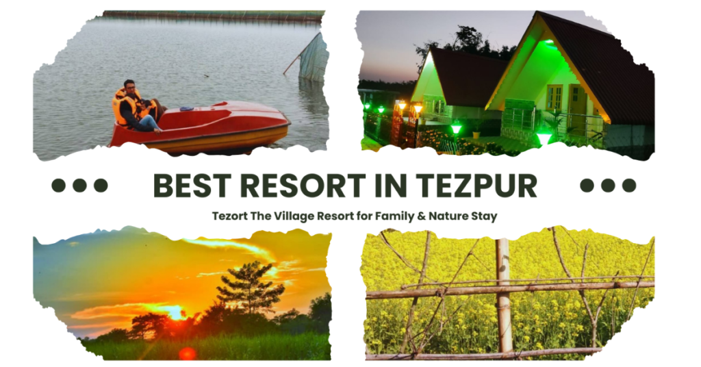 best resort in tezpur
